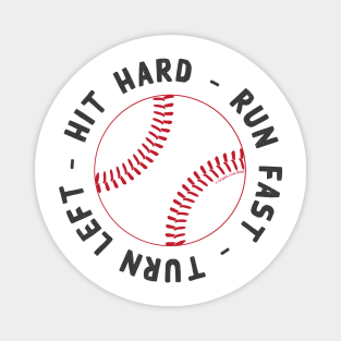 Hit Hard, Run Fast, Turn Left - Red: © GraphicLoveShop Magnet